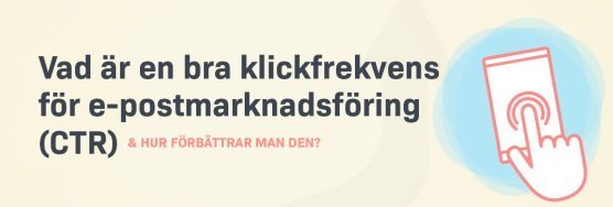 Vad är bra klickfrekvens för e-postmarknadsföring (CTR) & hur man kan förbättra den och klicka med pekaren