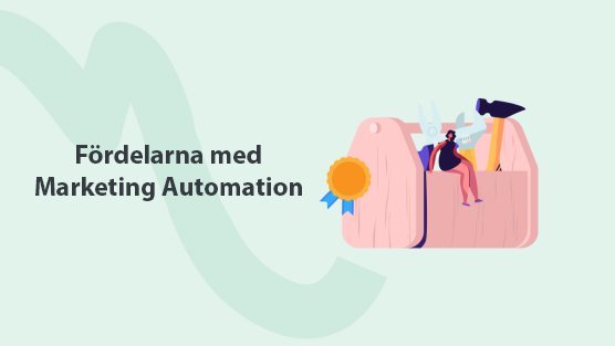 Varför marketing automation håller sin position i marknadsförares verktygslåda – enligt marknadsförare